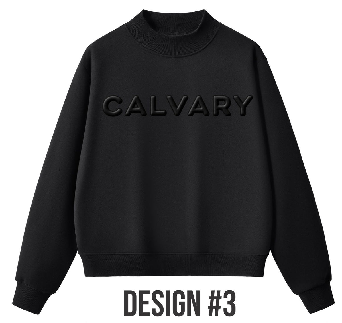 Calvary 3D Black Puff Mock Neck Sweatshirt
